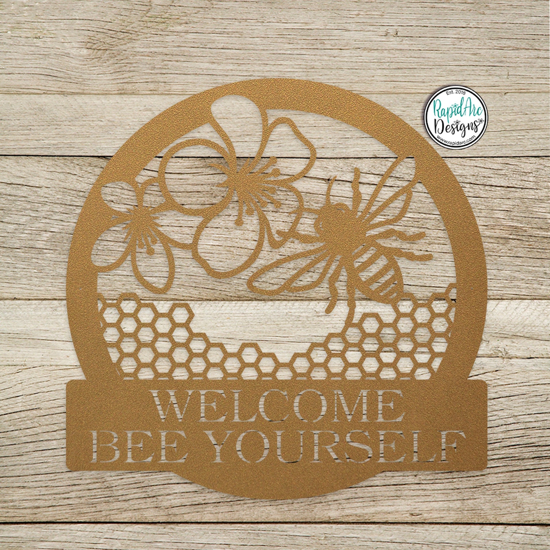 Customizable Welcome BEE Yourself Metal Sign- Bee Keeper- Bee Lovers Gift- Honeycomb Sign- Honey Bee Sign- Metal Wall Art- Outdoor Decor