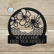 Customizable Welcome BEE Yourself Metal Sign- Bee Keeper- Bee Lovers Gift- Honeycomb Sign- Honey Bee Sign- Metal Wall Art- Outdoor Decor
